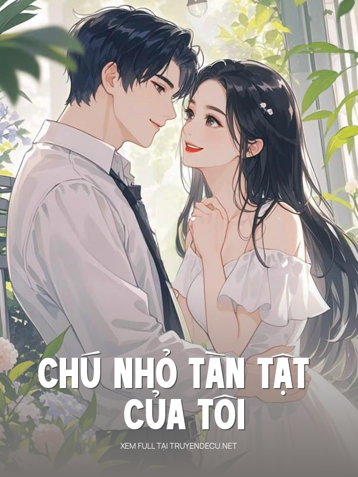 Chú Nhỏ Tàn Tật Của Tôi