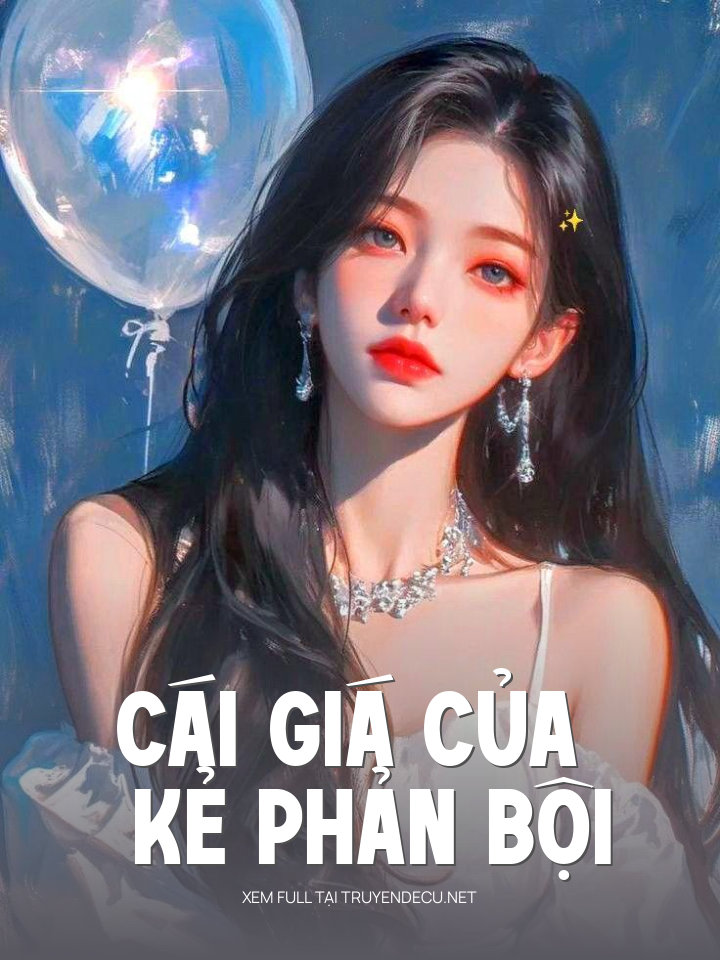 Cái Giá Của Kẻ Phản Bội