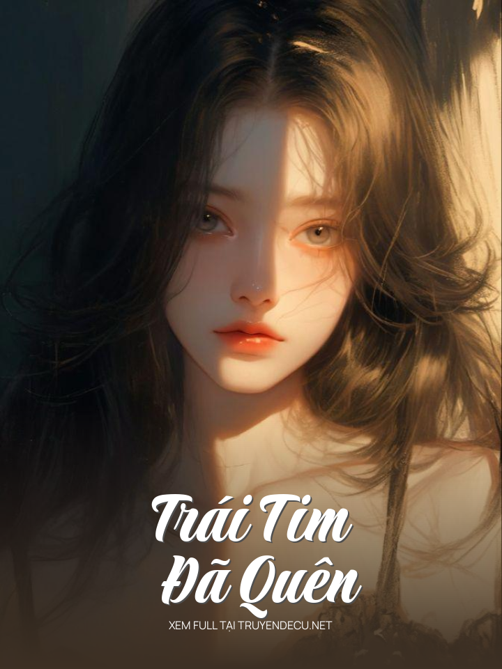 Trái Tim Đã Quên