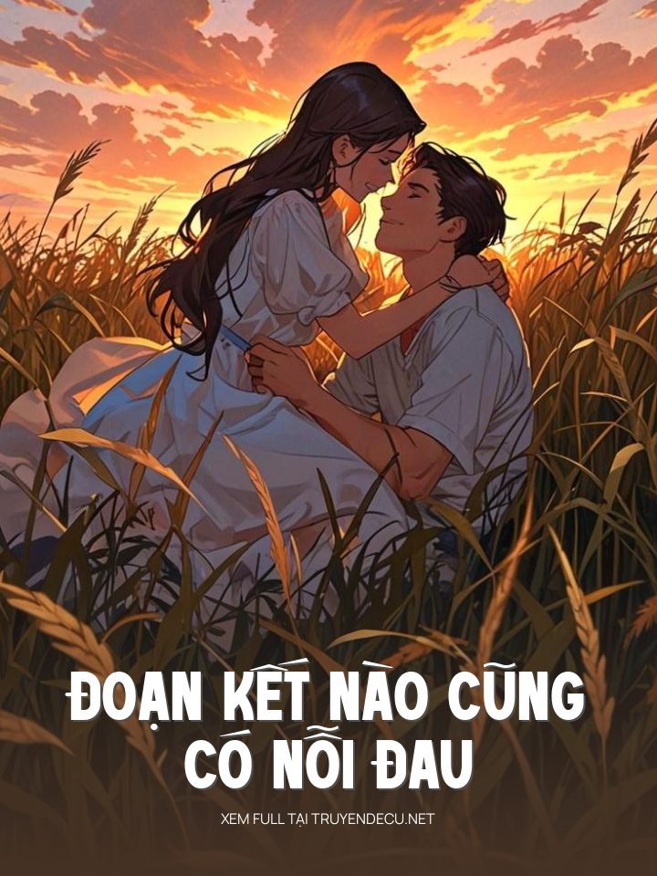 Đoạn Kết Nào Cũng Có Nỗi Đau