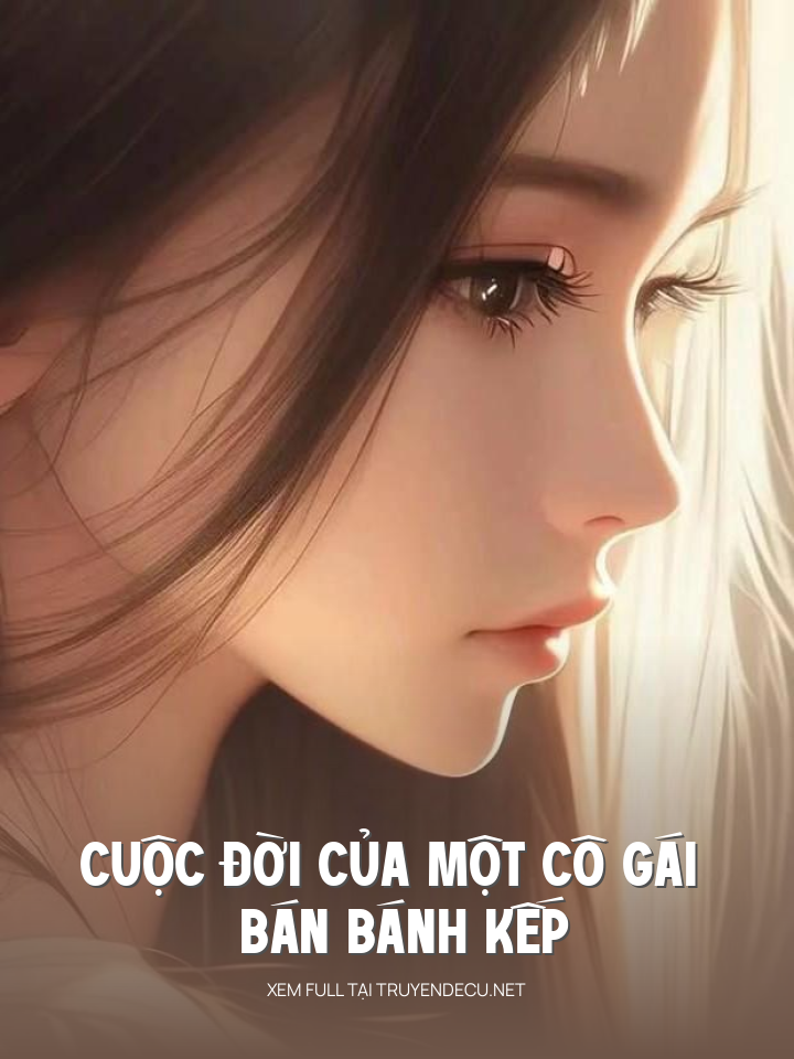 
                            Cuộc Đời Của Một Cô Gái Bán Bánh Kếp