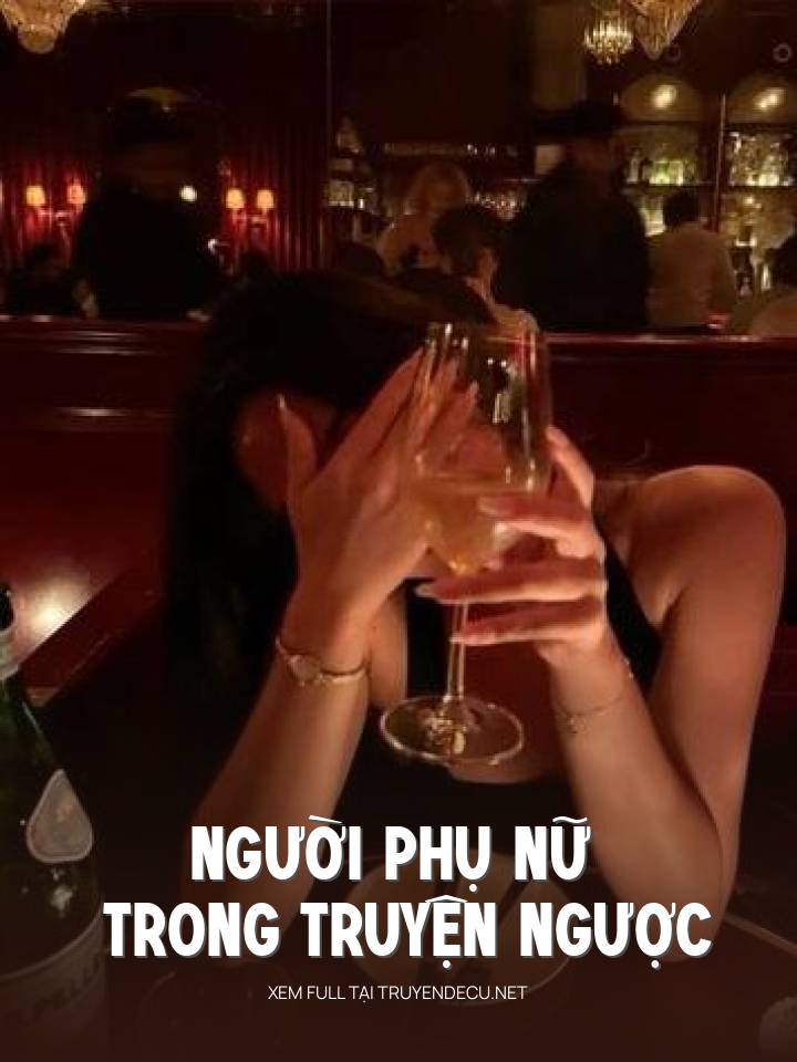 
                            Người Phụ Nữ Trong Truyện Ngược