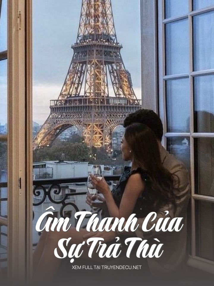 
                            Âm Thanh Của Sự Trả Thù