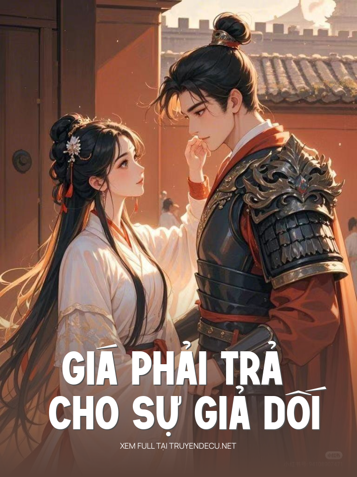 
                            Giá Phải Trả Cho Sự Giả Dối