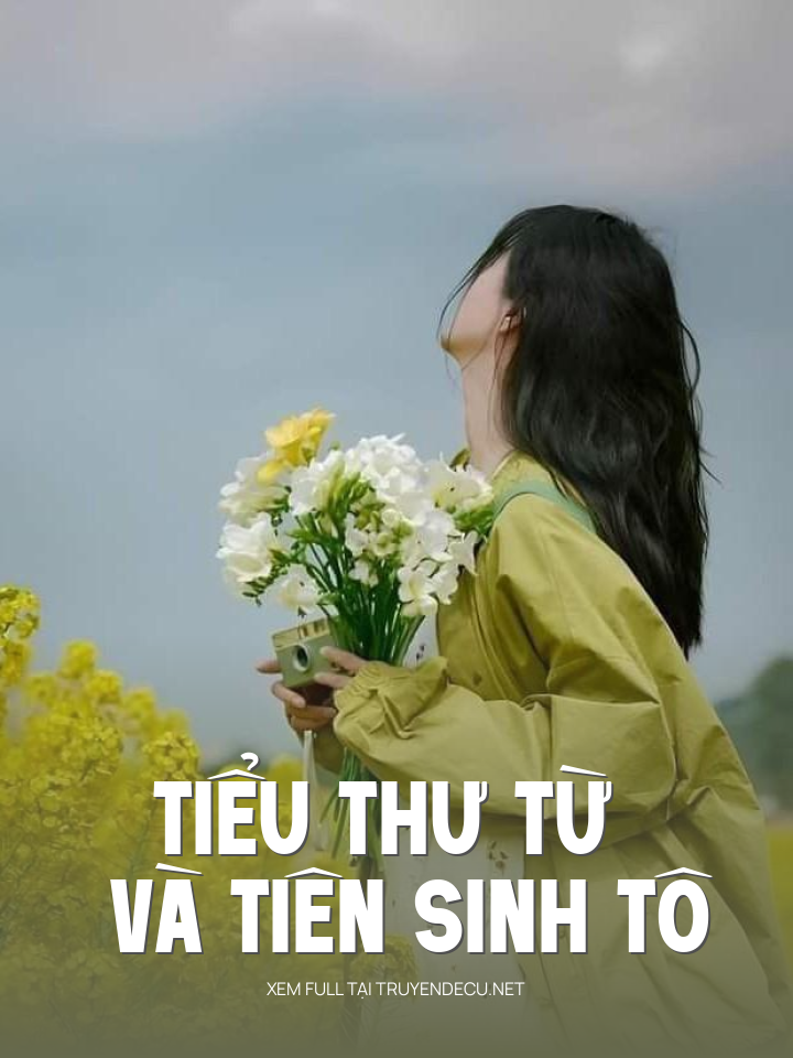 
                            Tiểu Thư Từ Và Tiên Sinh Tô