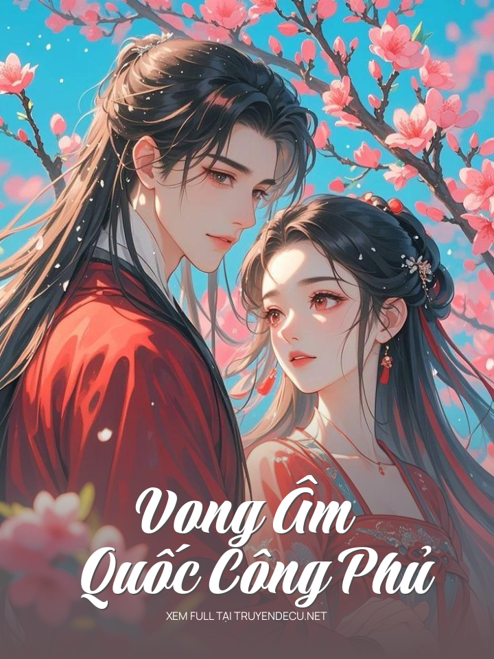 
                            Vong Âm Quốc Công Phủ