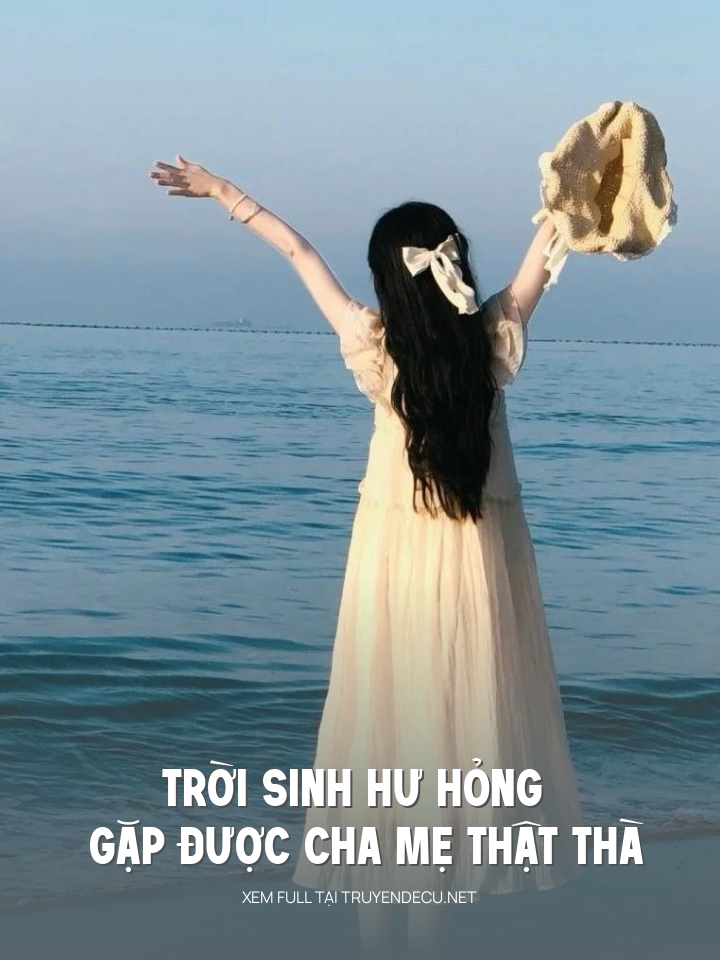 
                            Trời Sinh Hư Hỏng Gặp Được Cha Mẹ Thật Thà