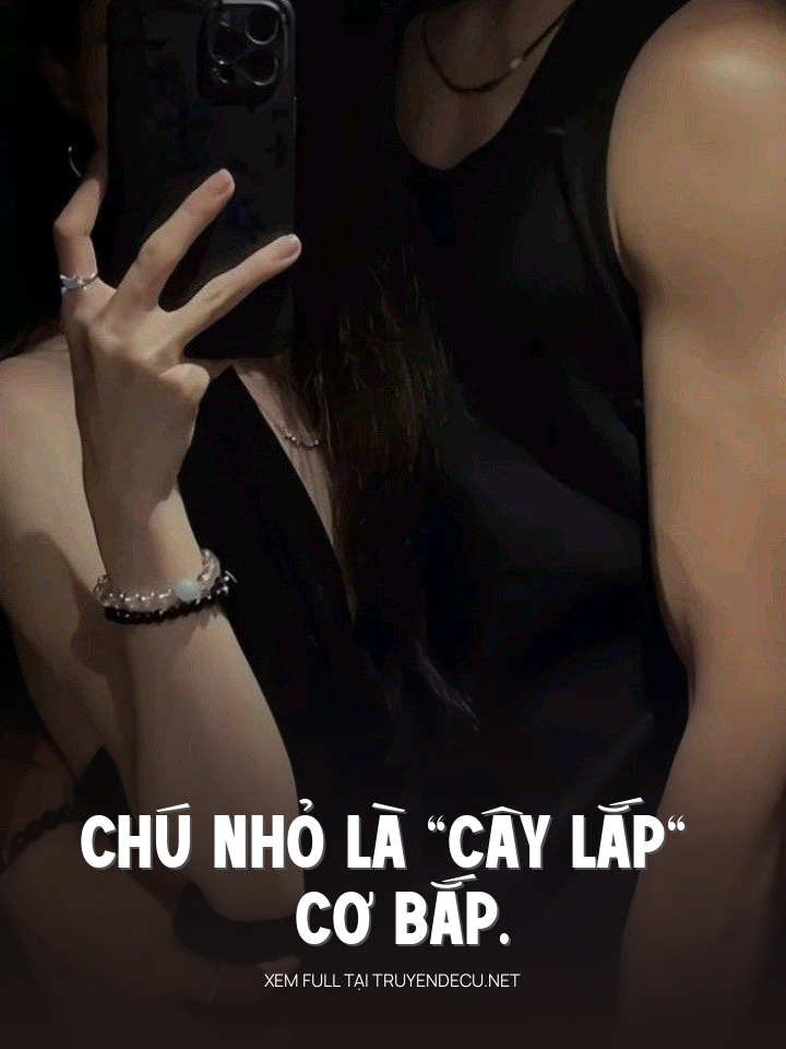 
                            Chú Nhỏ Là “Cây Lắp” Cơ Bắp.