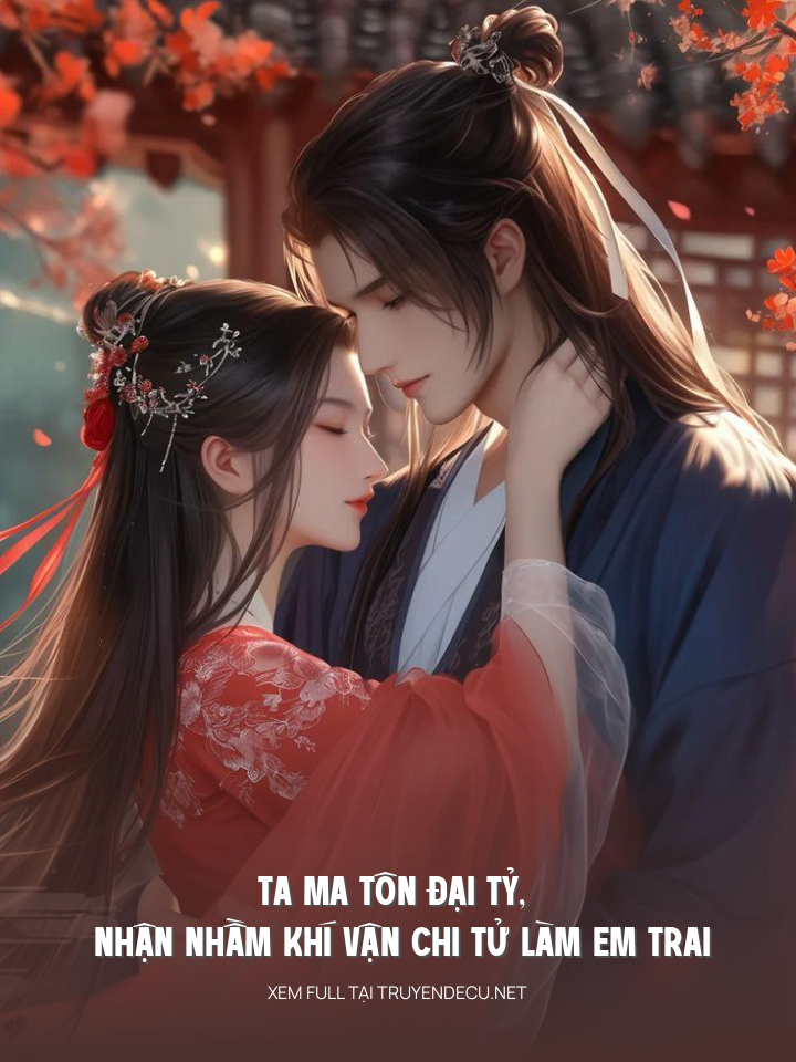 
                            Ta Ma Tôn Đại Tỷ, Nhận Nhầm Khí Vận Chi Tử Làm Em Trai