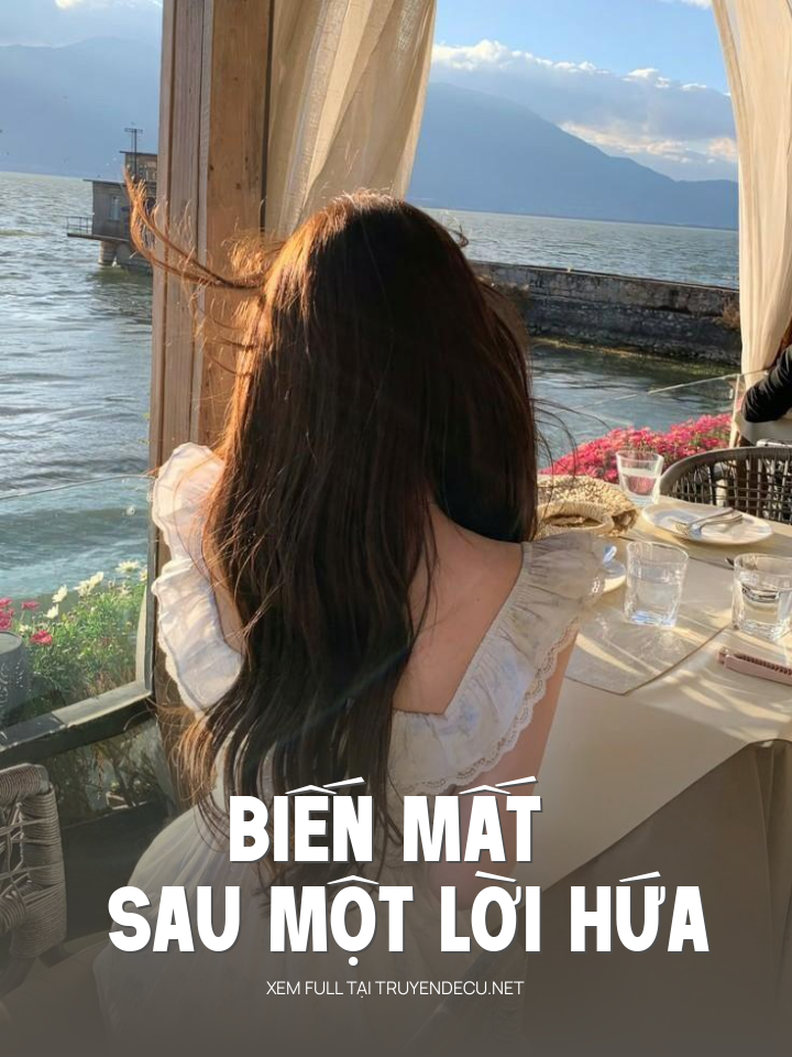 
                            Biến Mất Sau Một Lời Hứa