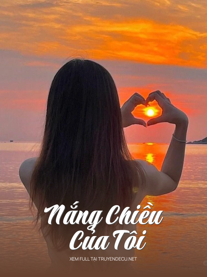 
                            Nắng Chiều Của Tôi