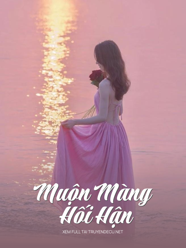 
                            Muộn Màng Hối Hận