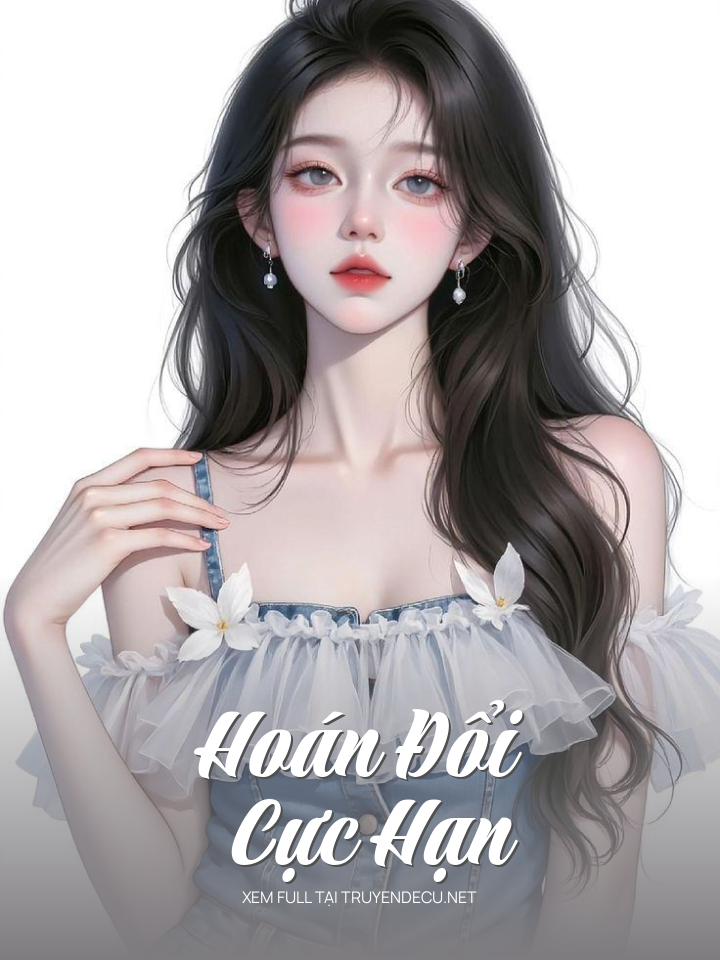 
                            Hoán Đổi Cực Hạn