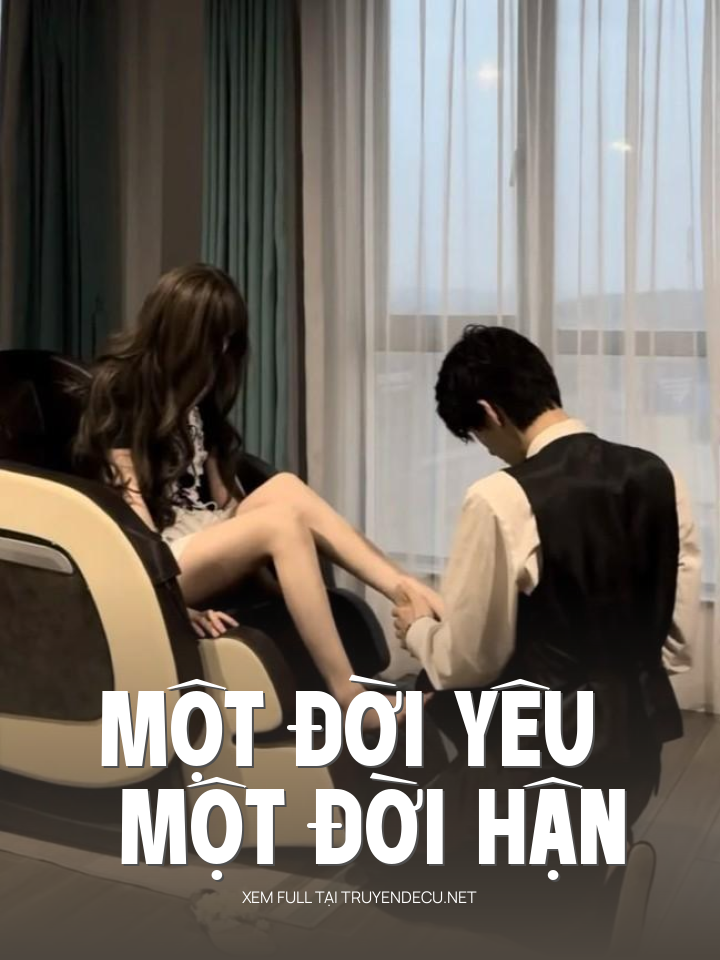 
                            Một Đời Yêu – Một Đời Hận