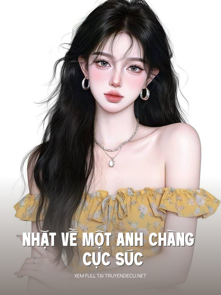 
                            Nhặt Về Một Anh Chàng Cục Súc