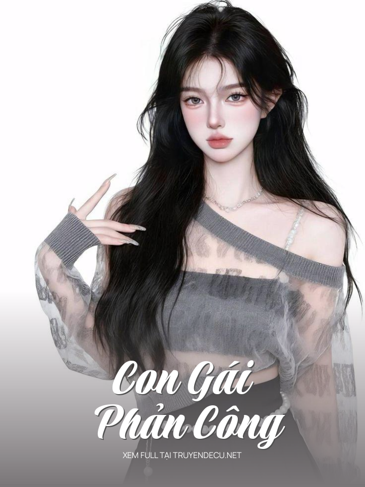 
                            Con Gái Phản Công