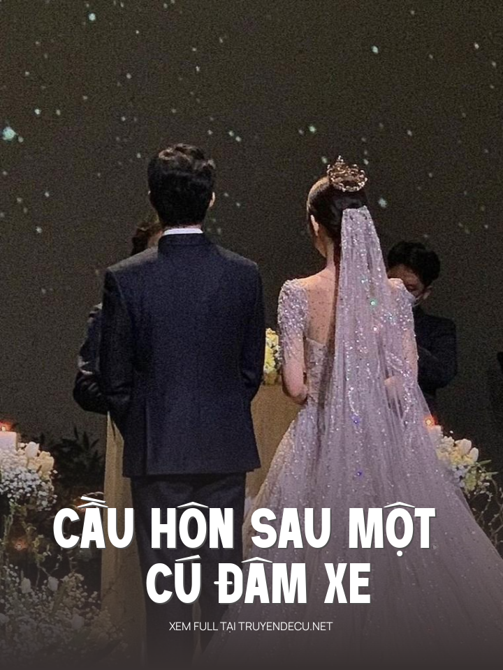 
                            Cầu Hôn Sau Một Cú Đâm Xe