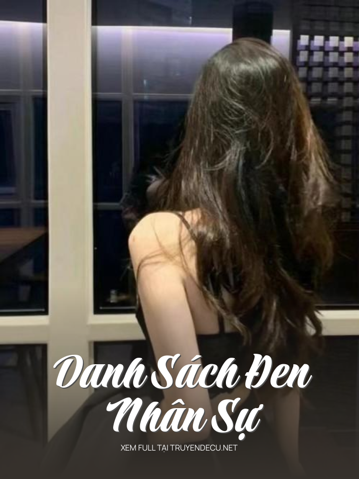 
                            Danh Sách Đen Nhân Sự