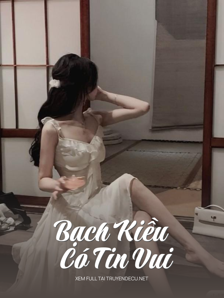 
                            Bạch Kiều Có Tin Vui