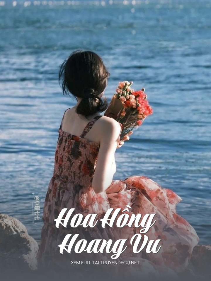 
                            Hoa Hồng Hoang Vu