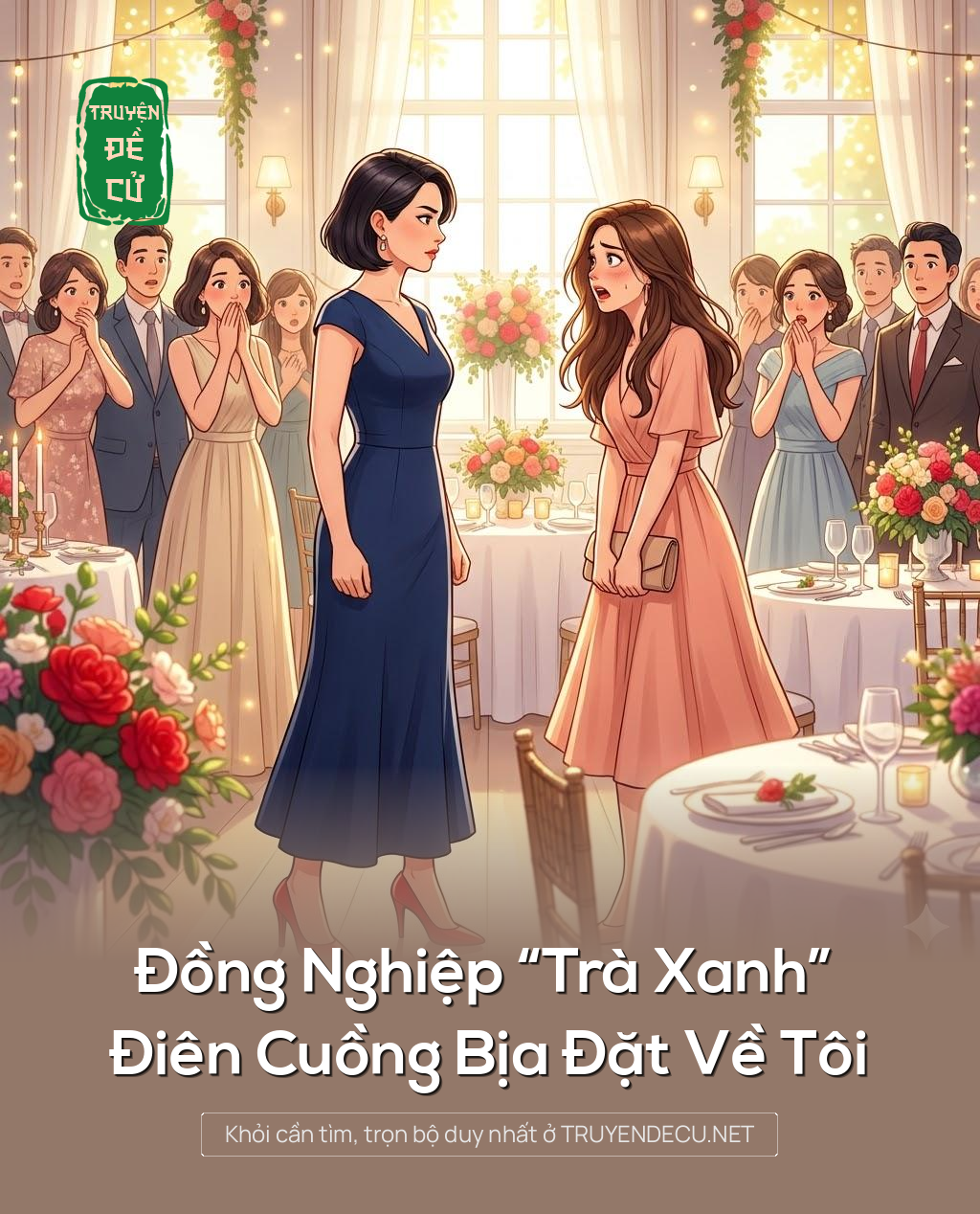 
                            Đồng Nghiệp “Trà Xanh” Điên Cuồng Bịa Đặt Về Tôi