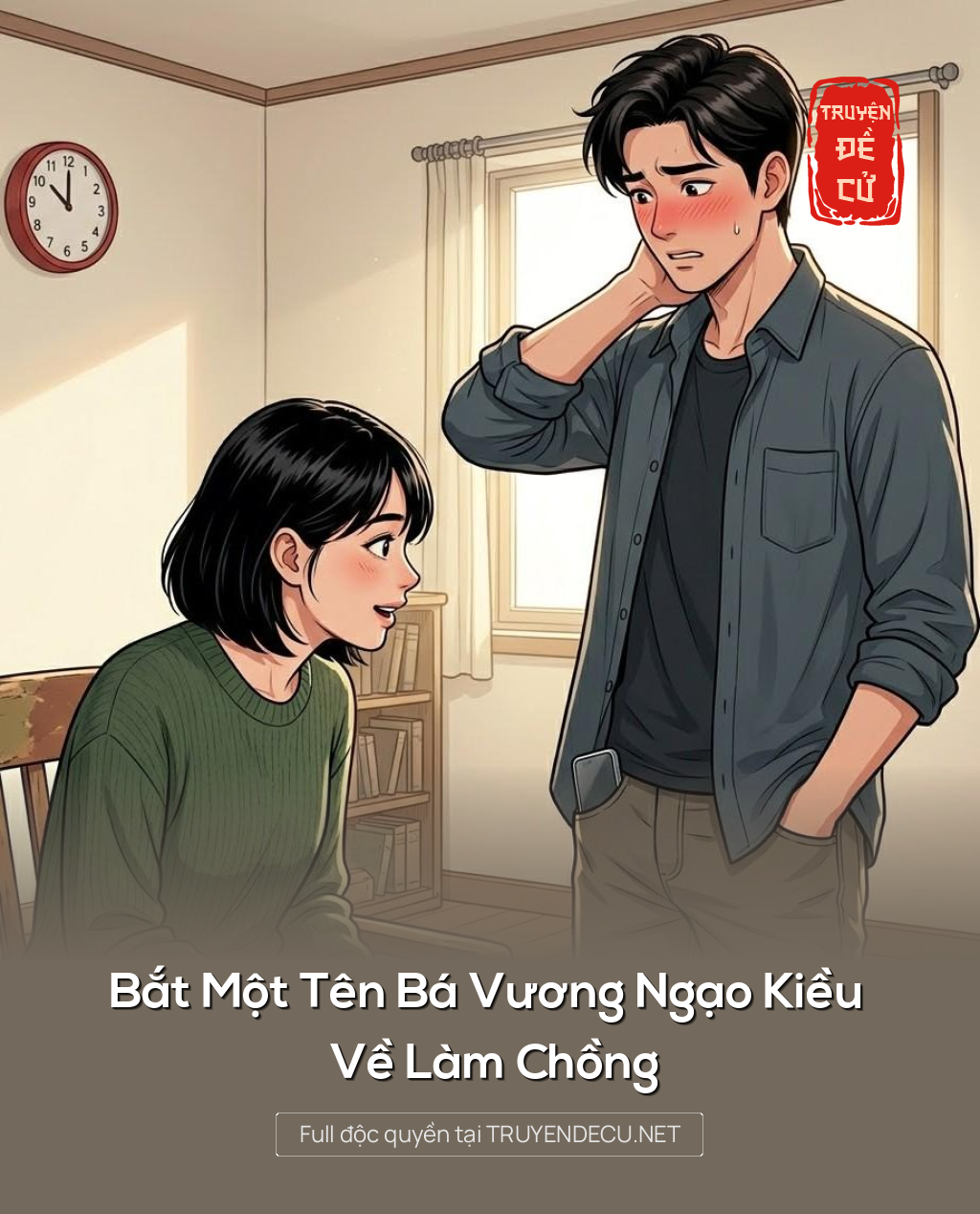 
                            Bắt Một Tên Bá Vương Ngạo Kiều Về Làm Chồng