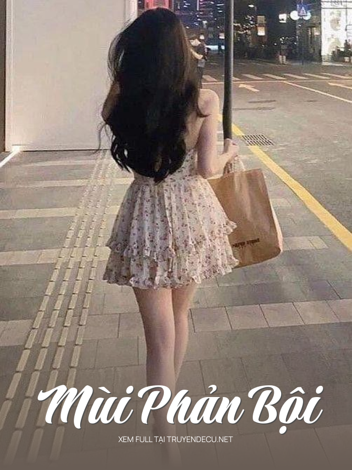 
                            Mùi Phản Bội