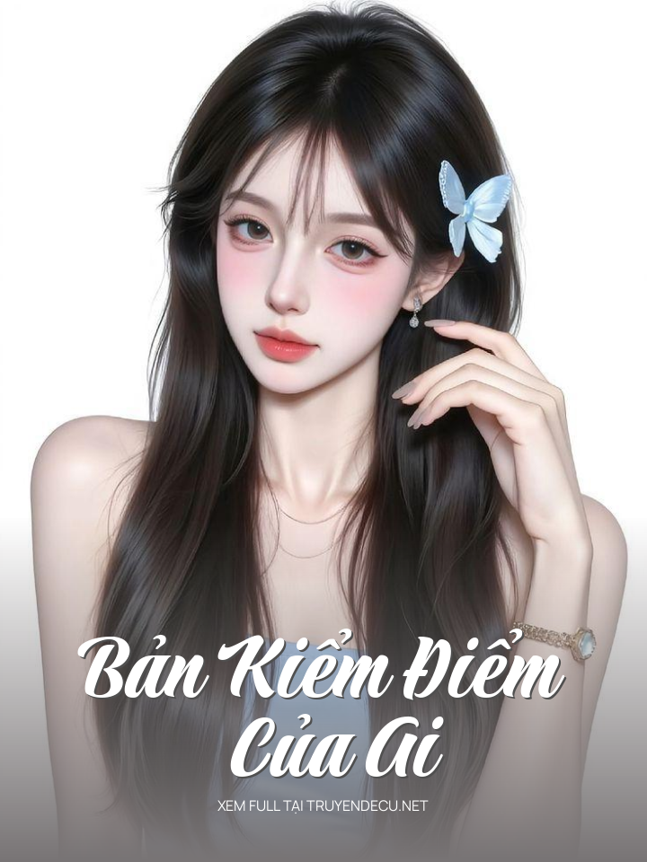 
                            Bản Kiểm Điểm Của Ai