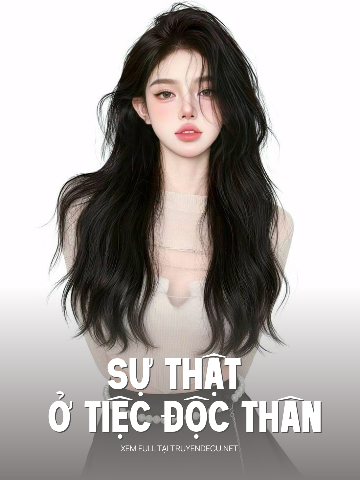 
                            Sự Thật Ở Tiệc Độc Thân