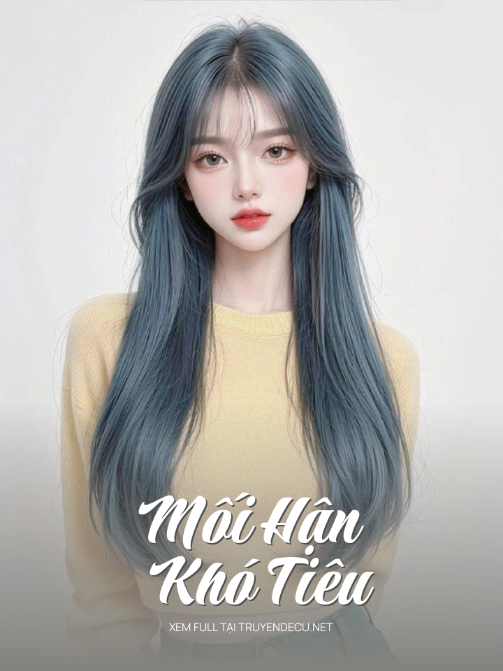 
                            Mối Hận Khó Tiêu