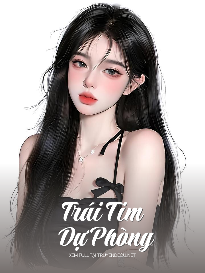 
                            Trái Tim Dự Phòng