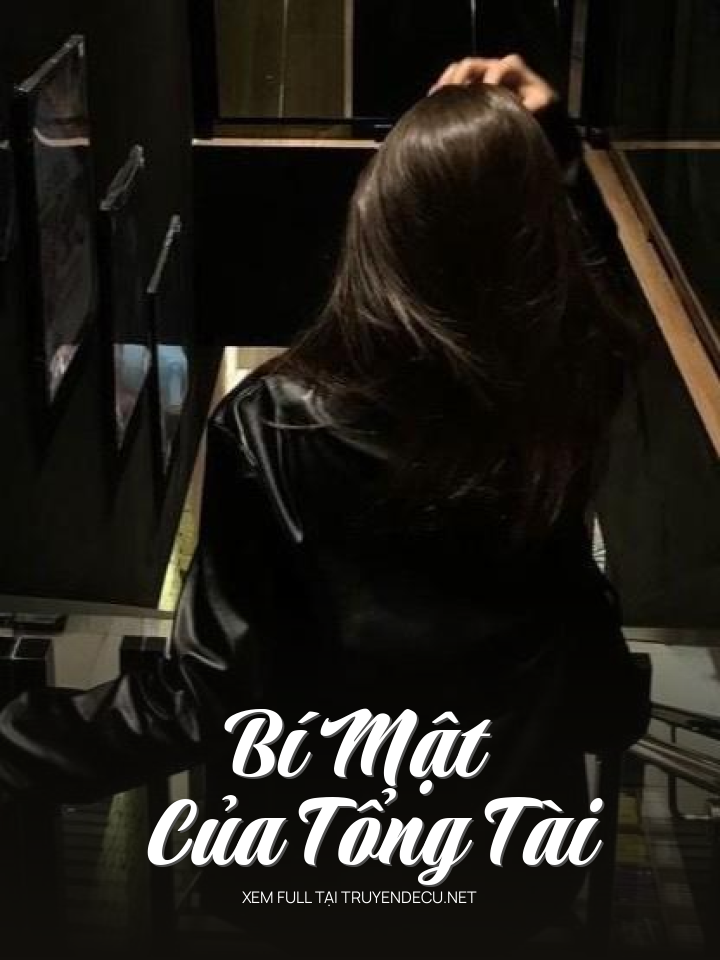
                            Bí Mật Của Tổng Tài