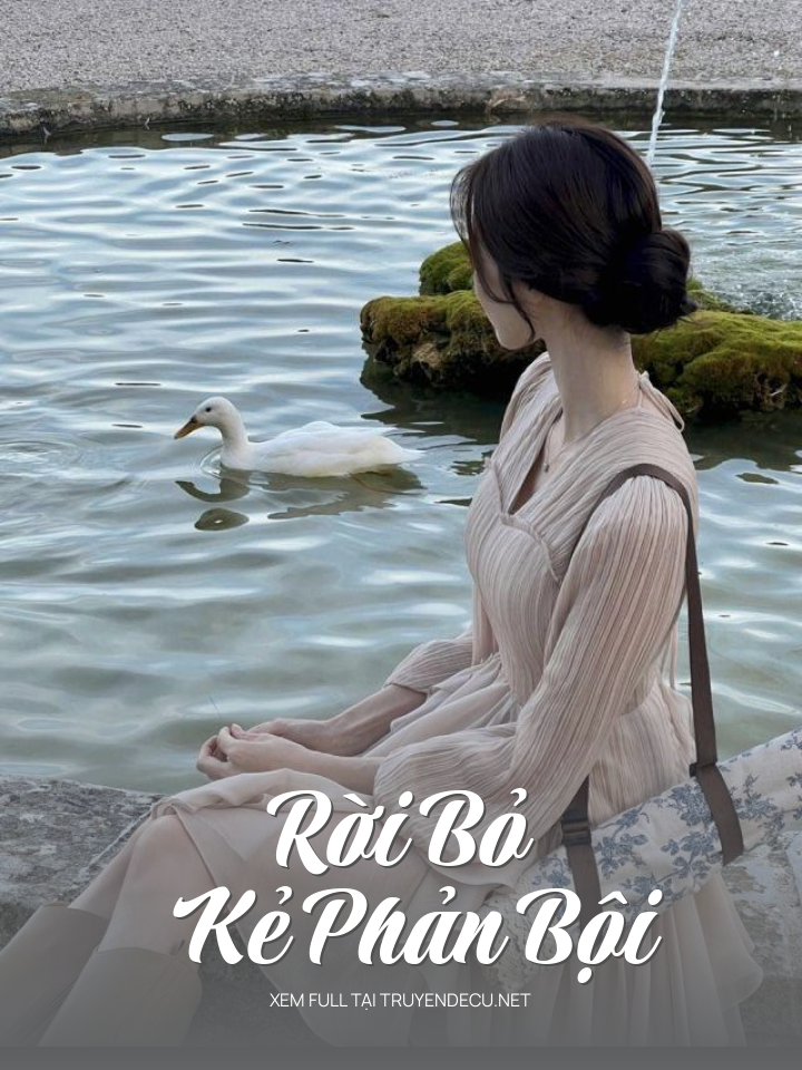
                            Rời Bỏ Kẻ Phản Bội