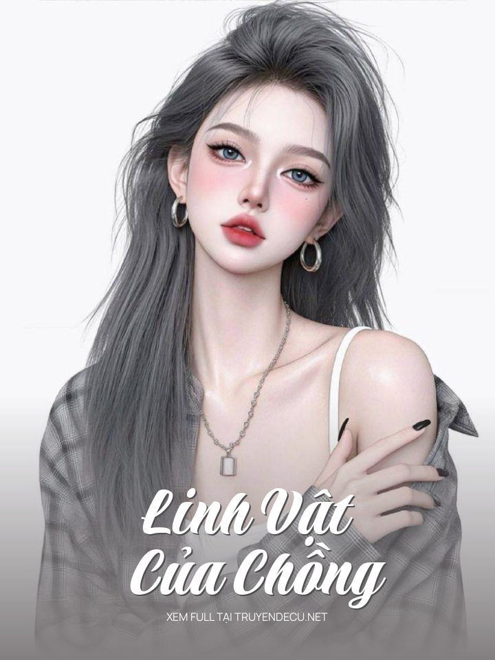 
                            Linh Vật Của Chồng