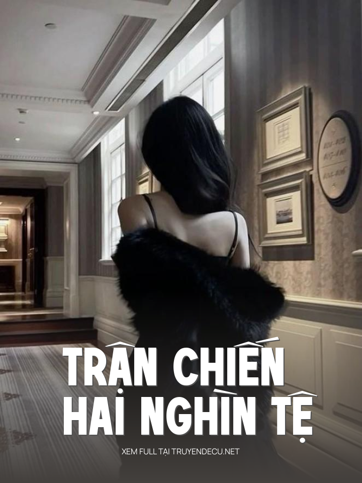 
                            Trận Chiến Hai Nghìn Tệ