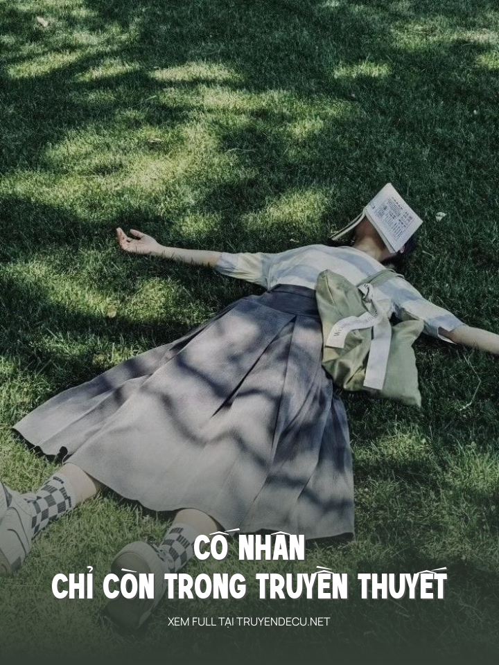 
                            Cố Nhân Chỉ Còn Trong Truyền Thuyết