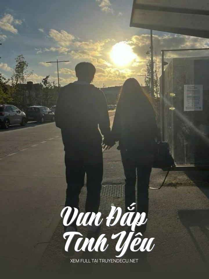 
                            Vun Đắp Tình Yêu