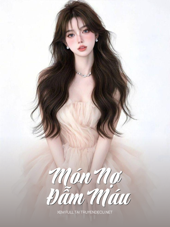 
                            Món Nợ Đẫm Máo