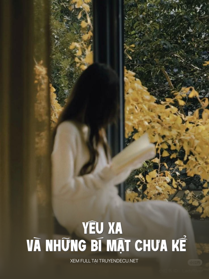 
                            Yêu Xa Và Những Bí Mật Chưa Kể