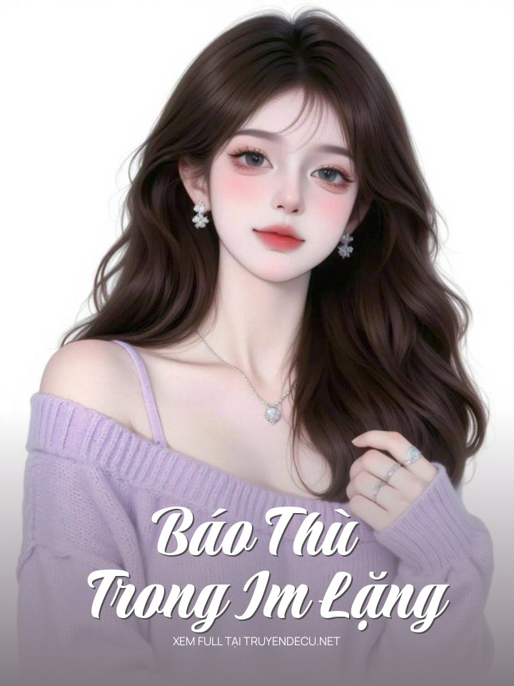 
                            Báo Thù Trong Im Lặng
