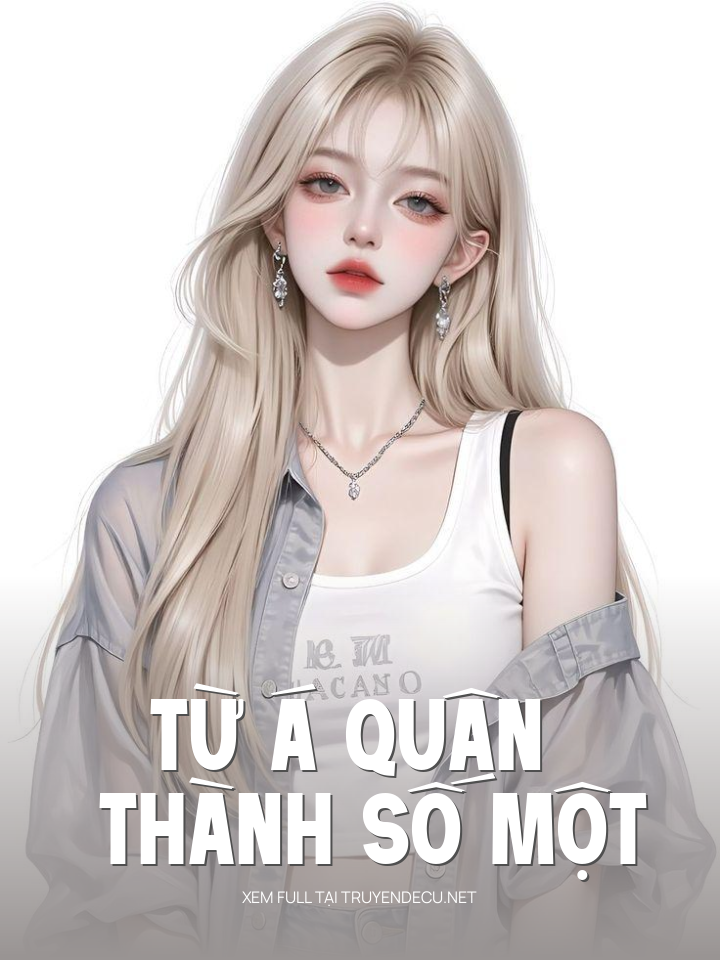
                            Từ Á Quân Thành Số Một
