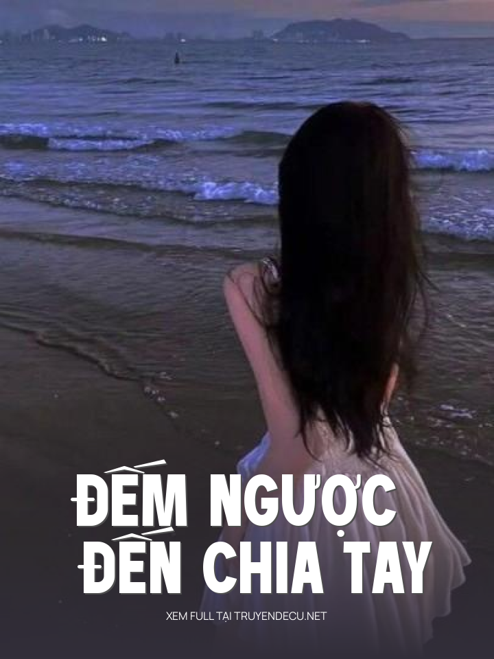 
                            Đếm Ngược Đến Chia Tay