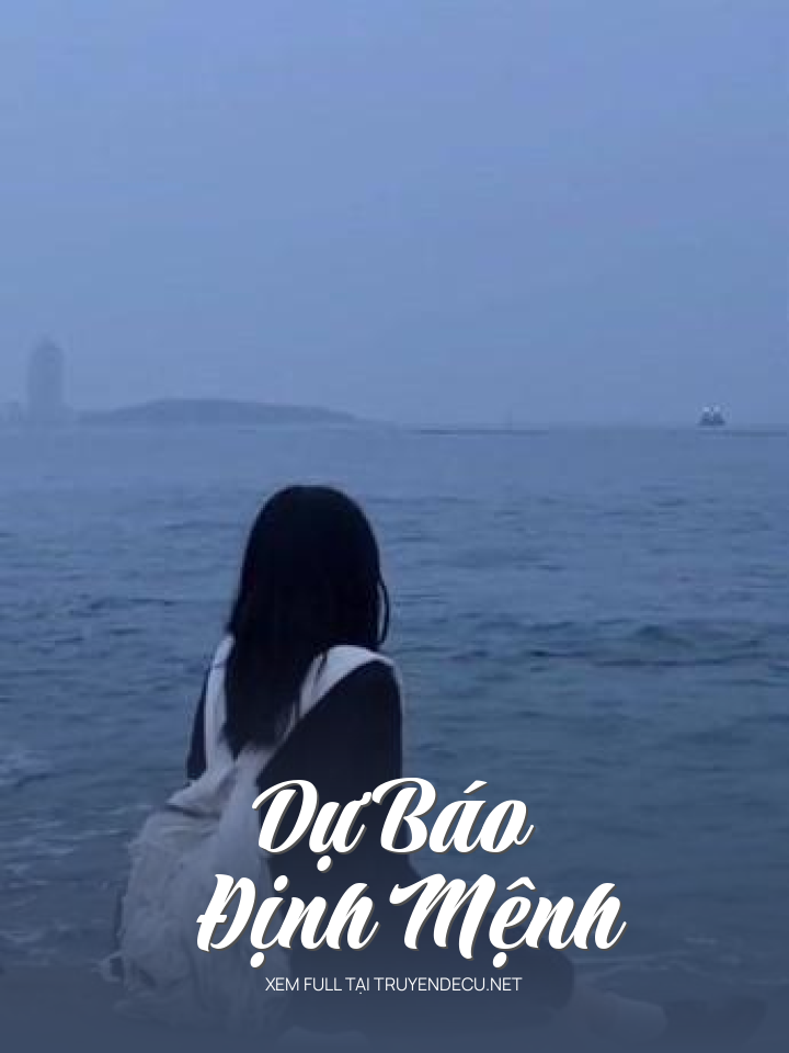 
                            Dự Báo Định Mệnh