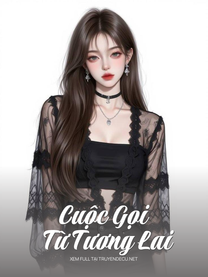 
                            Cuộc Gọi Từ Tương Lai