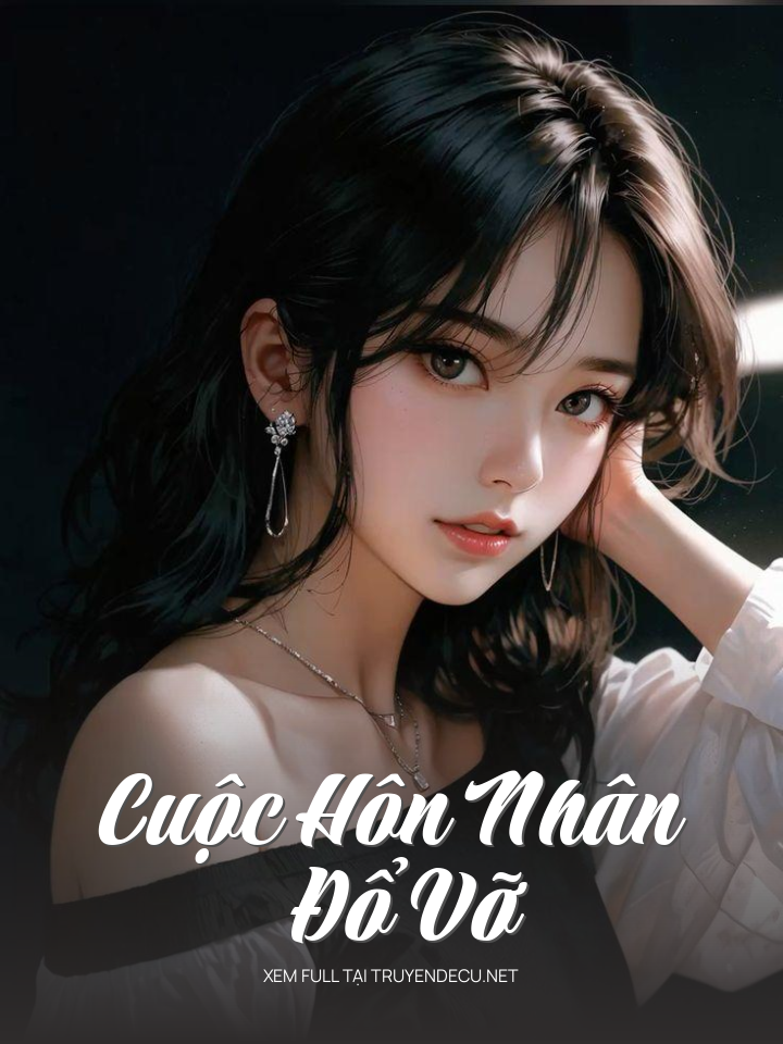 
                            Cuộc Hôn Nhân Đổ Vỡ