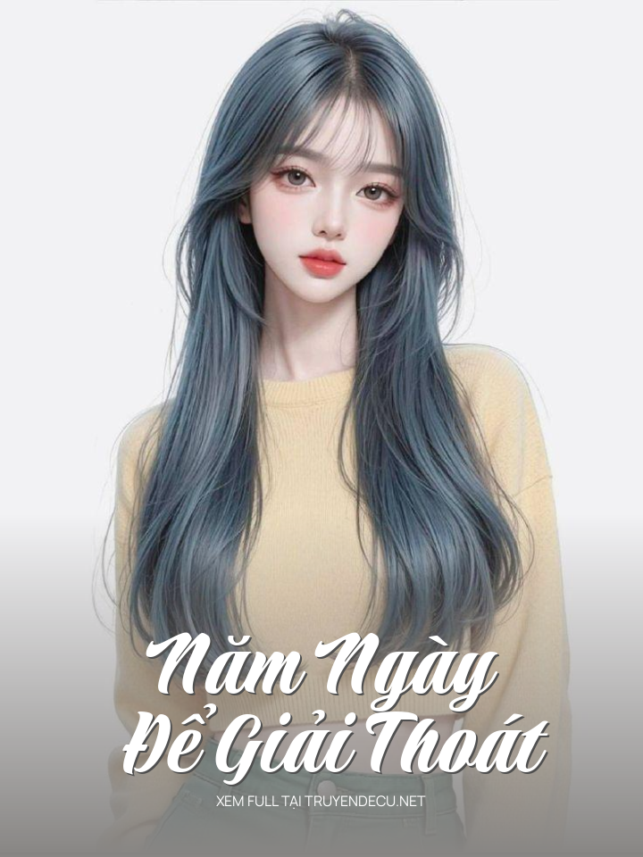 
                            Năm Ngày Để Giải Thoát