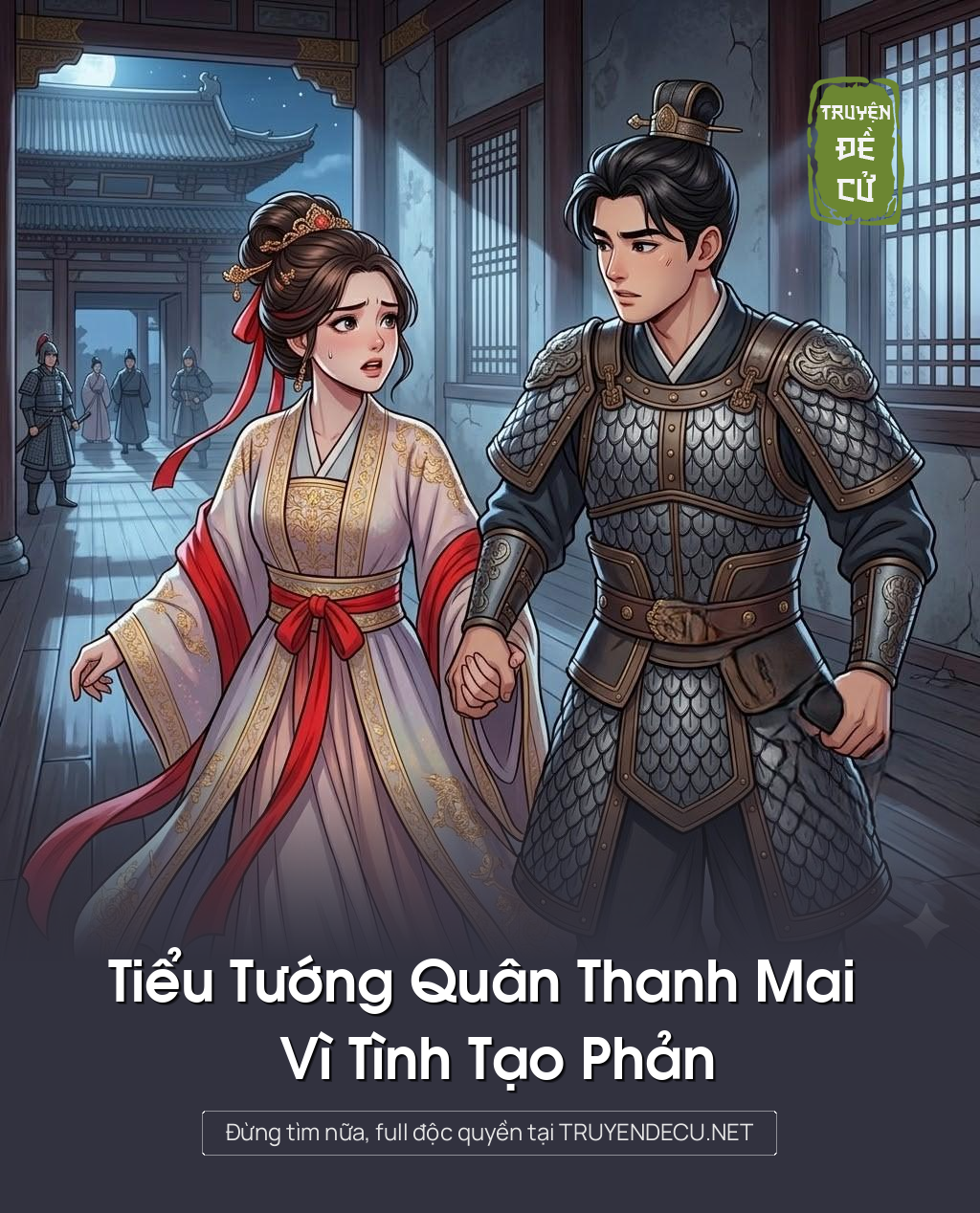 
                            Tiểu Tướng Quân Thanh Mai Vì Tình Tạo Phản