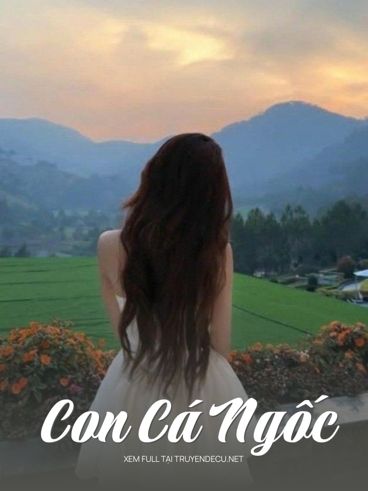 
                            Con Cá Ngốc