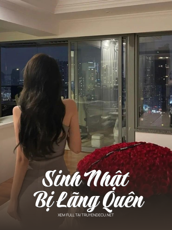 
                            Sinh Nhật Bị Lãng Quên