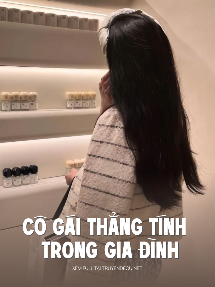
                            Cô Gái Thẳng Tính Trong Gia Đình